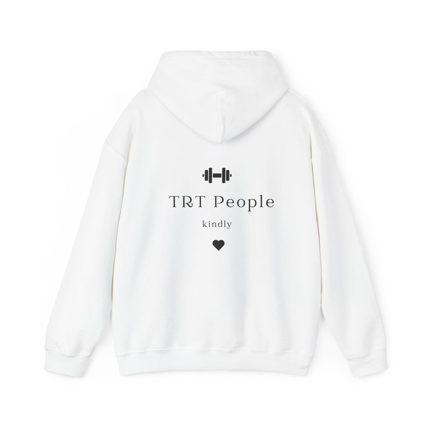 "TRT People Kindly" Hooded Sweatshirt