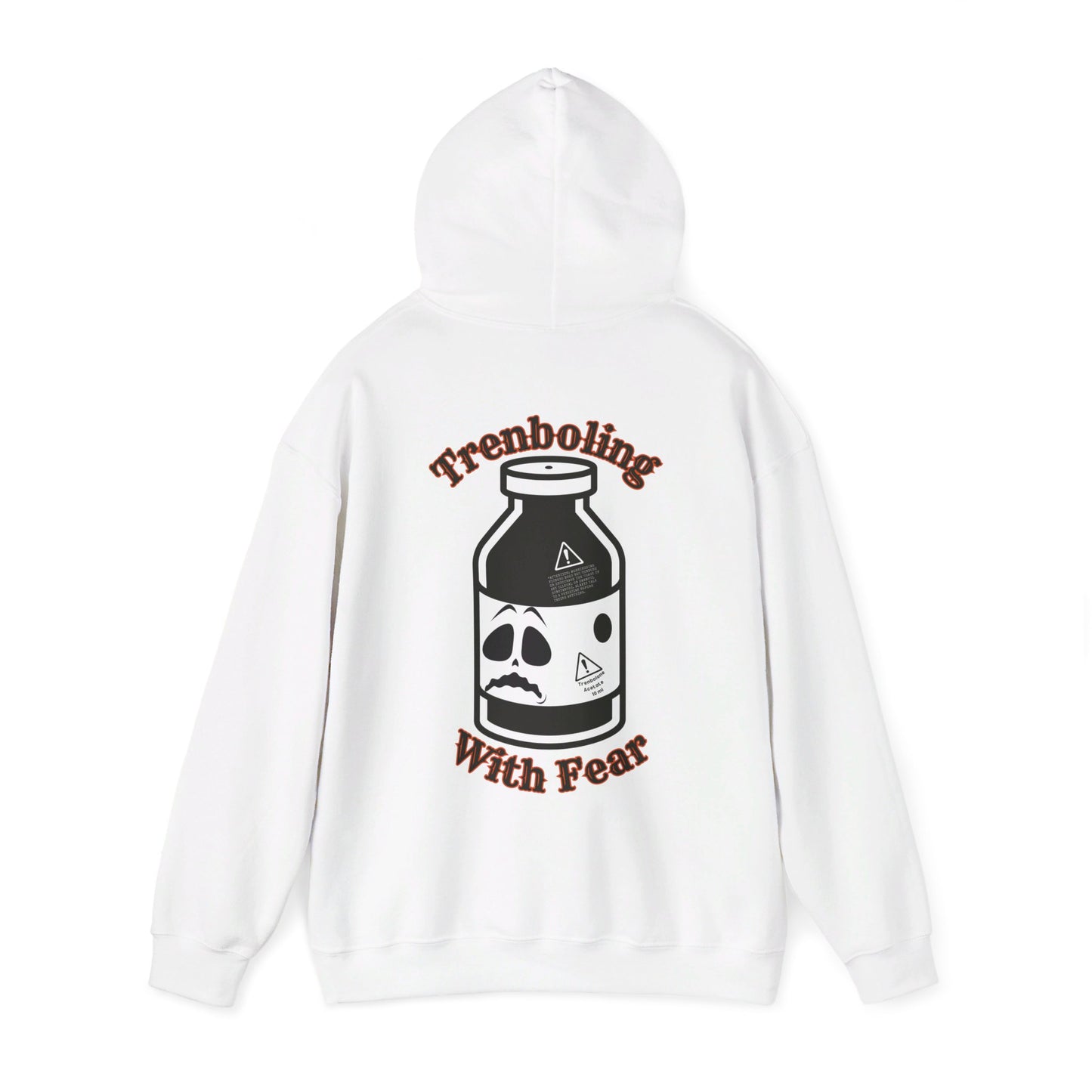 "Trenboling With Fear" Hooded Sweatshirt