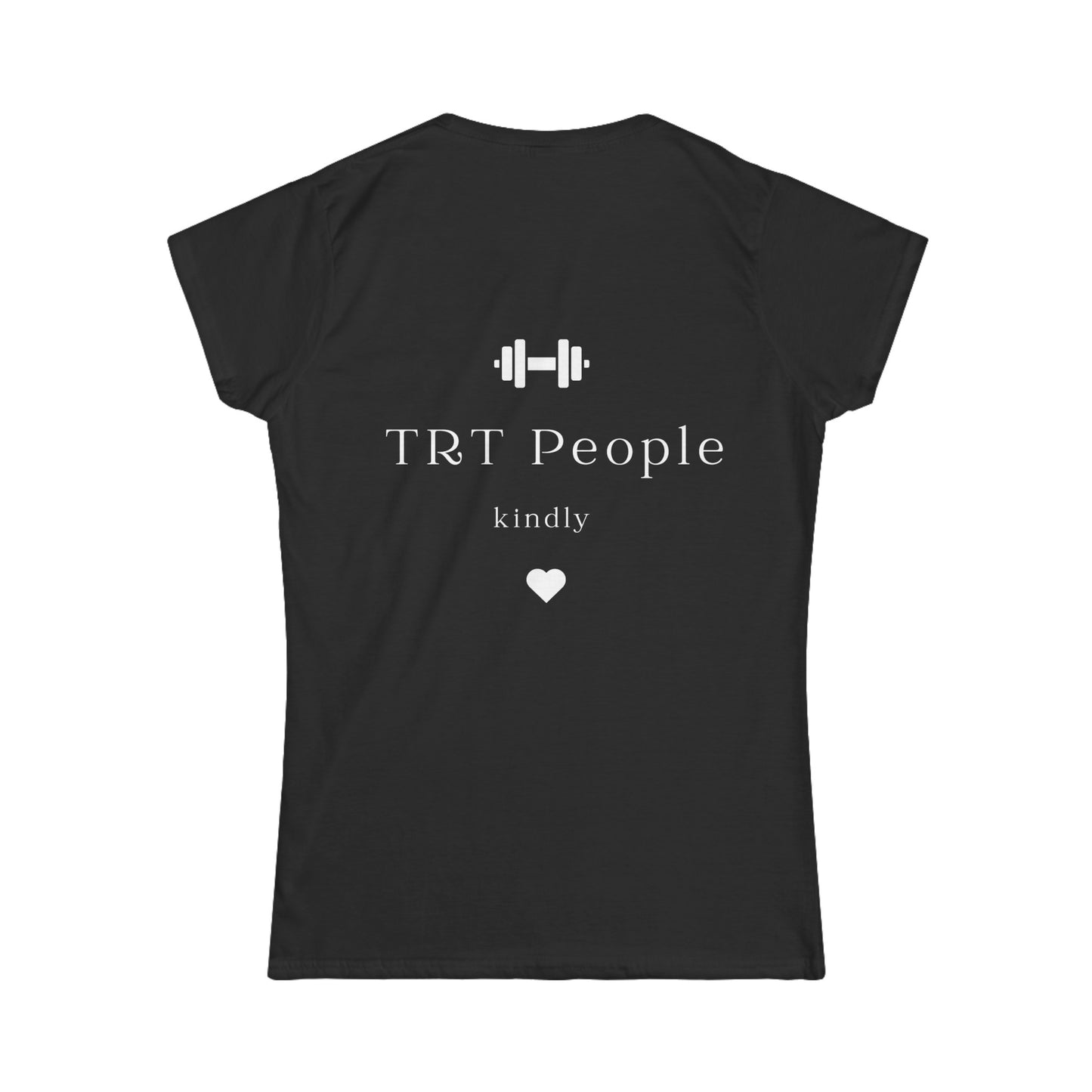 "TRT People Kindly" Women's Tee