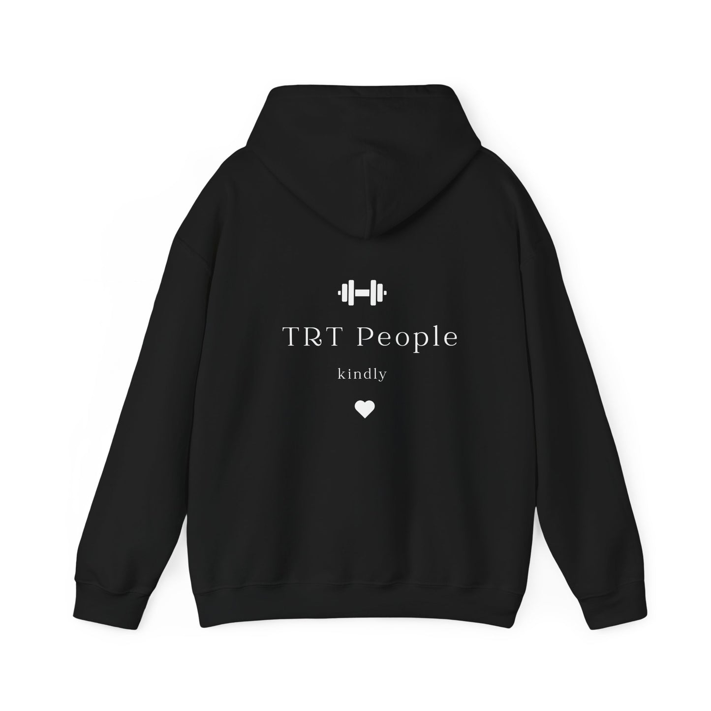 "TRT People Kindly" Hooded Sweatshirt