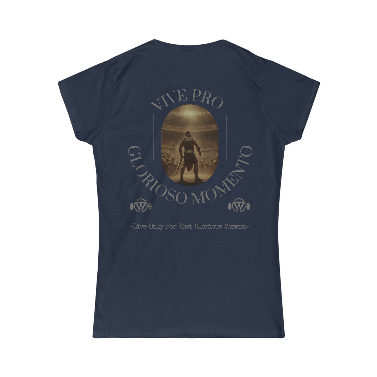 "Vive Pro Glorioso Momento" Women's Tee