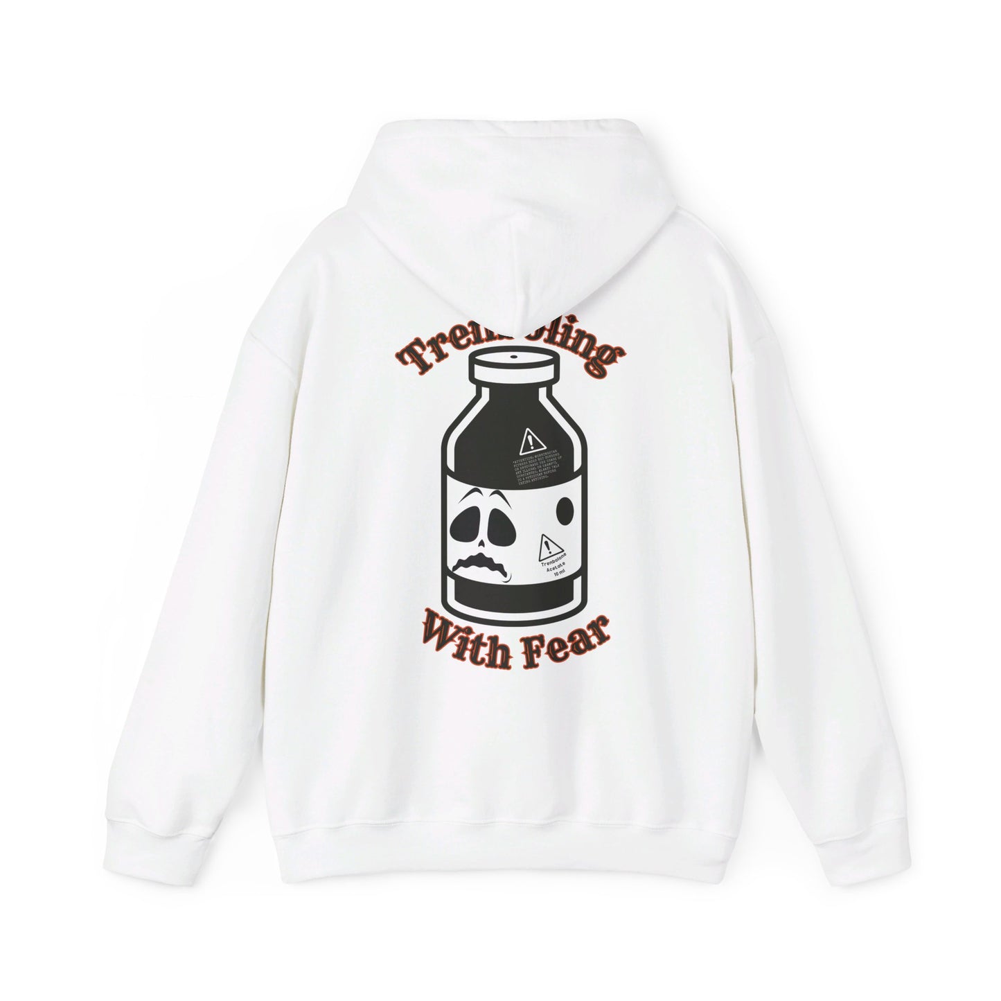 "Trenboling With Fear" Hooded Sweatshirt