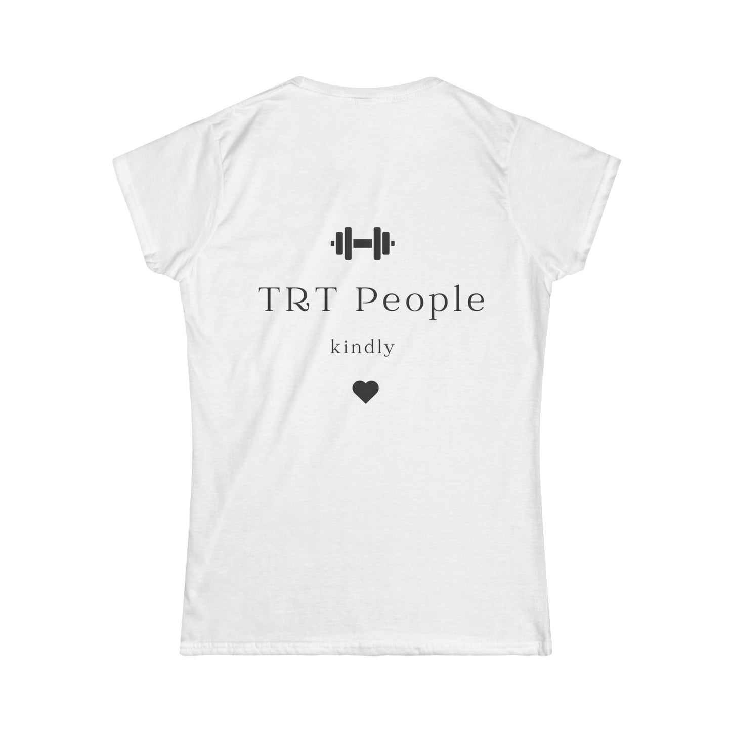 "TRT People Kindly" Women's Tee