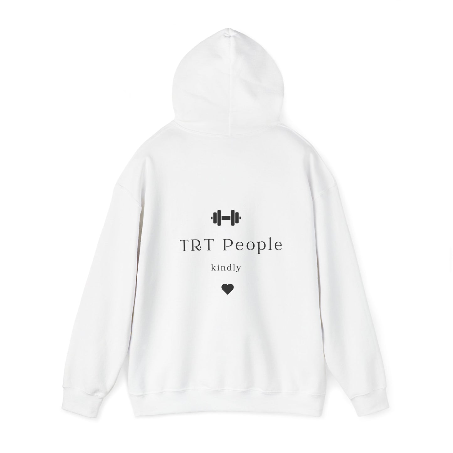 "TRT People Kindly" Hooded Sweatshirt